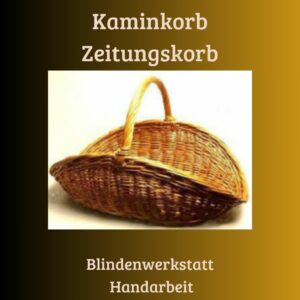 Praktischer Weidenkorb aus der Blindenwerkstatt für Ihr Kaminholz - handgefertigt mit stabilem Henkel, natürlichem Material und perfekter Größe für Holzscheite.