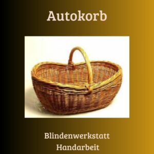 Stabiler Autokorb aus Weide – ideal für den Einkauf. Praktisch, schön und umweltfreundlich, handgefertigt in Deutschlands Blindenwerkstatt